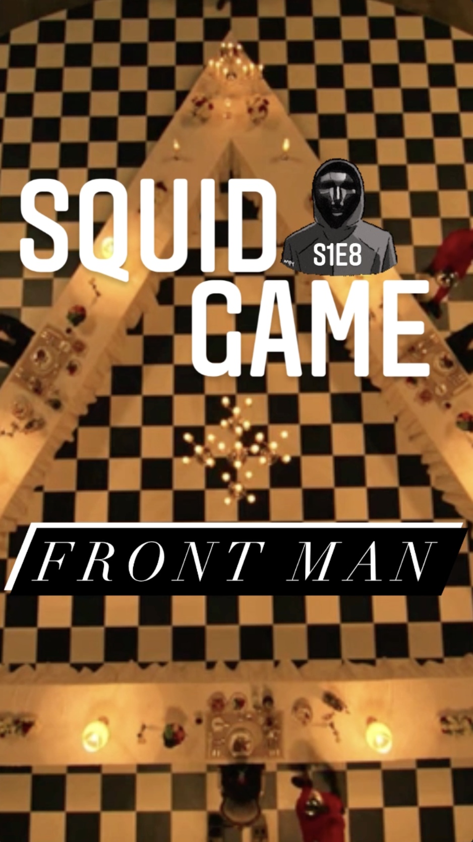 Squid Game S1E8 “Front Man” - Episode Recap - Ray Taylor Show