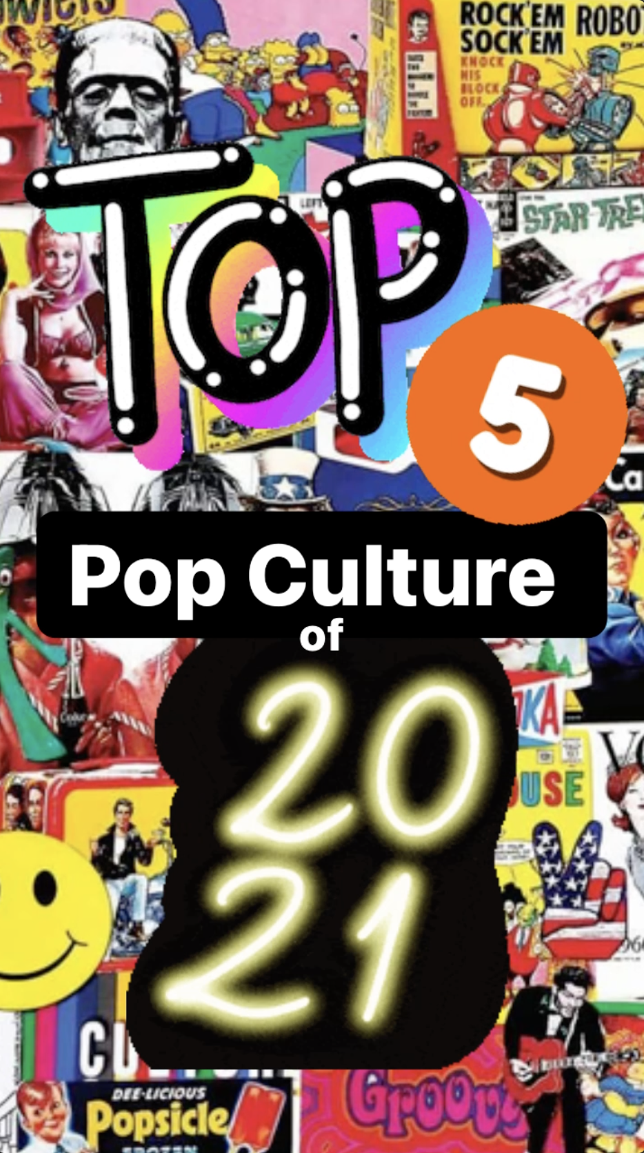 Top 5: Pop Culture of 2021 - Ray Taylor Show 