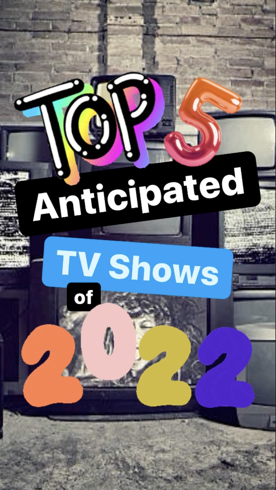 Top 5: Anticipated TV Shows of 2022 - Ray Taylor Show 