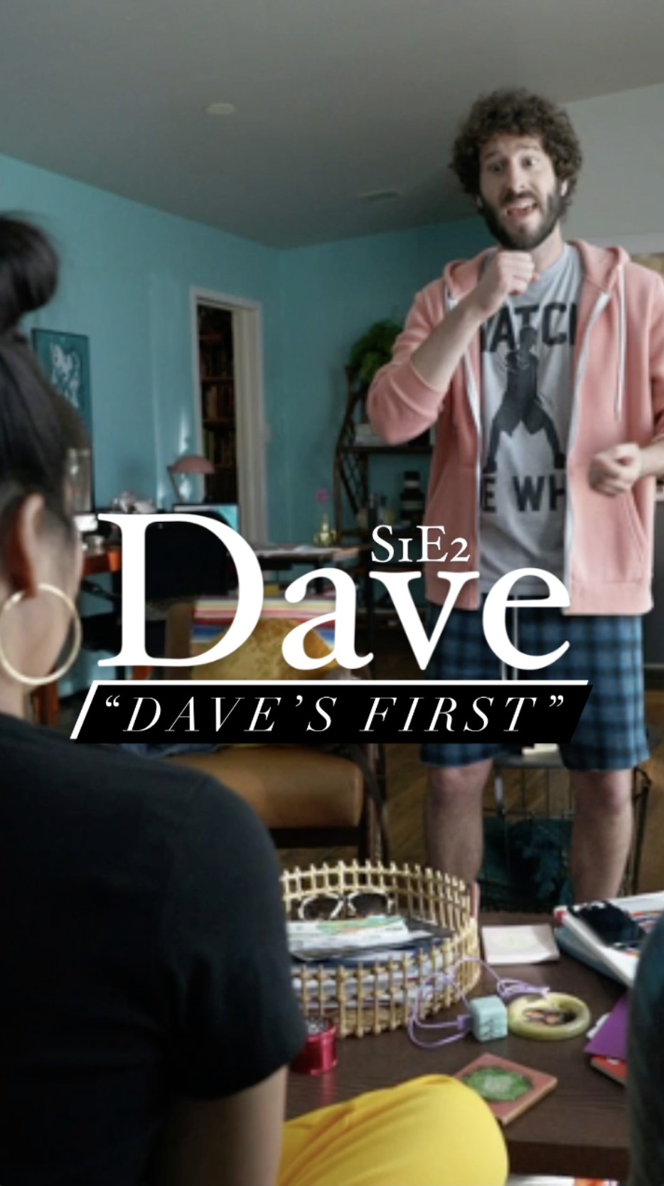 Dave S1E2 “Dave’s First” - Episode Recap - Ray Taylor Show