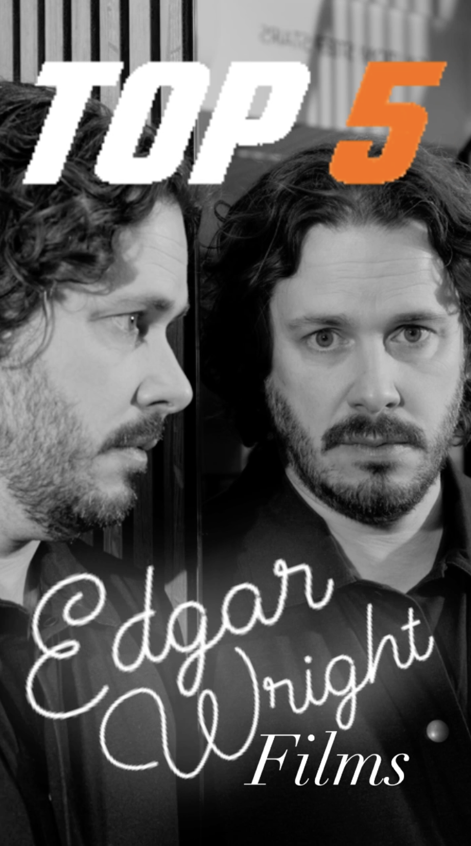 Top 5: Edgar Wright Films - Ranked - Ray Taylor Show 