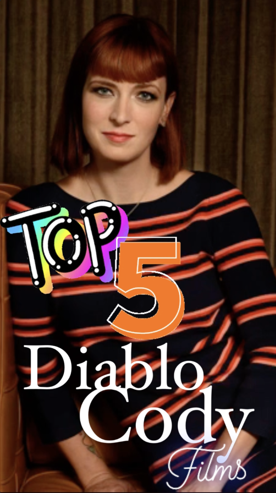 Top 5: Diablo Cody Films - Ranked - Ray Taylor Show 