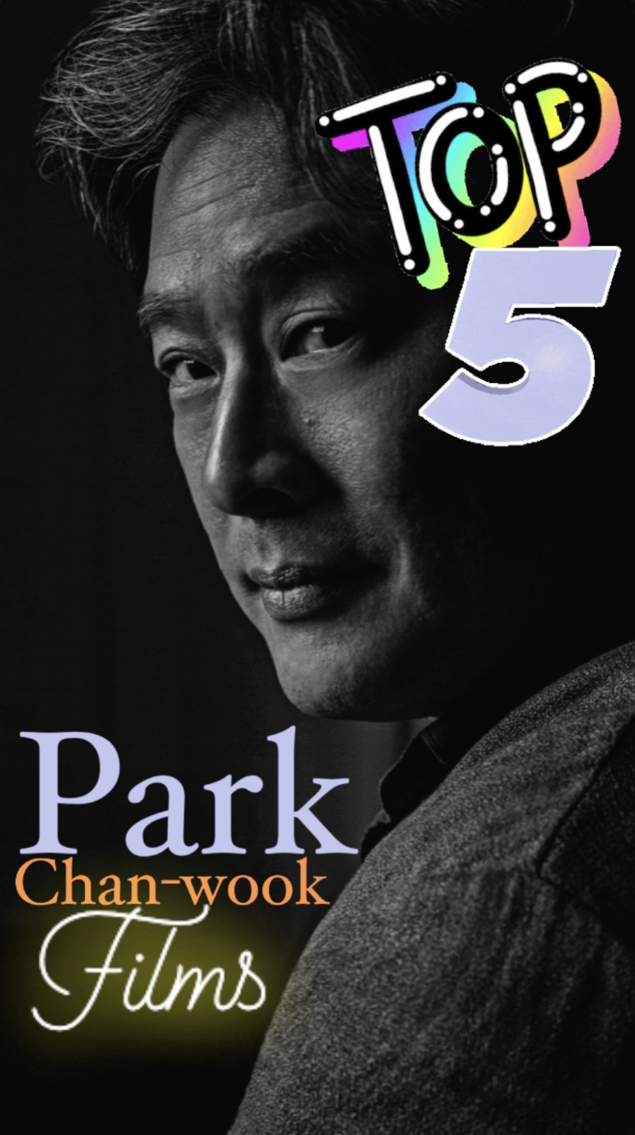Top 5: Park Chan-wook films Ranked Best to Worst - Ray Taylor Show 