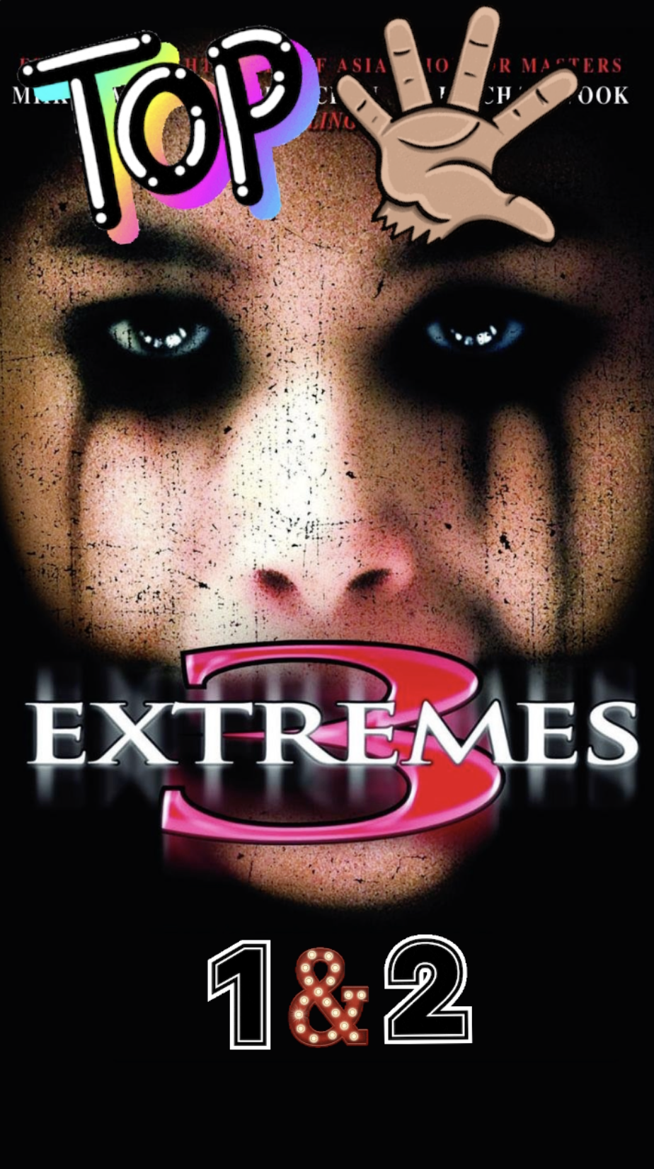 Top 5: 3 Extremes 1 and 2 Ranked Best to Worst - Fruit Chan - Park Chan-wook - Takashi Miike - Peter Ho-Sun Chan - Jee-woon Kim - Nonzee Nimibutr - RTS 