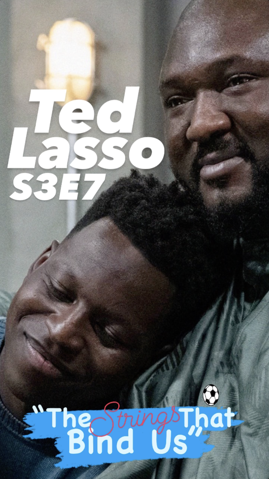 Ted Lasso S3E7 “The Strings That Bind Us”: Recap Podcast from the Ray Taylor Show