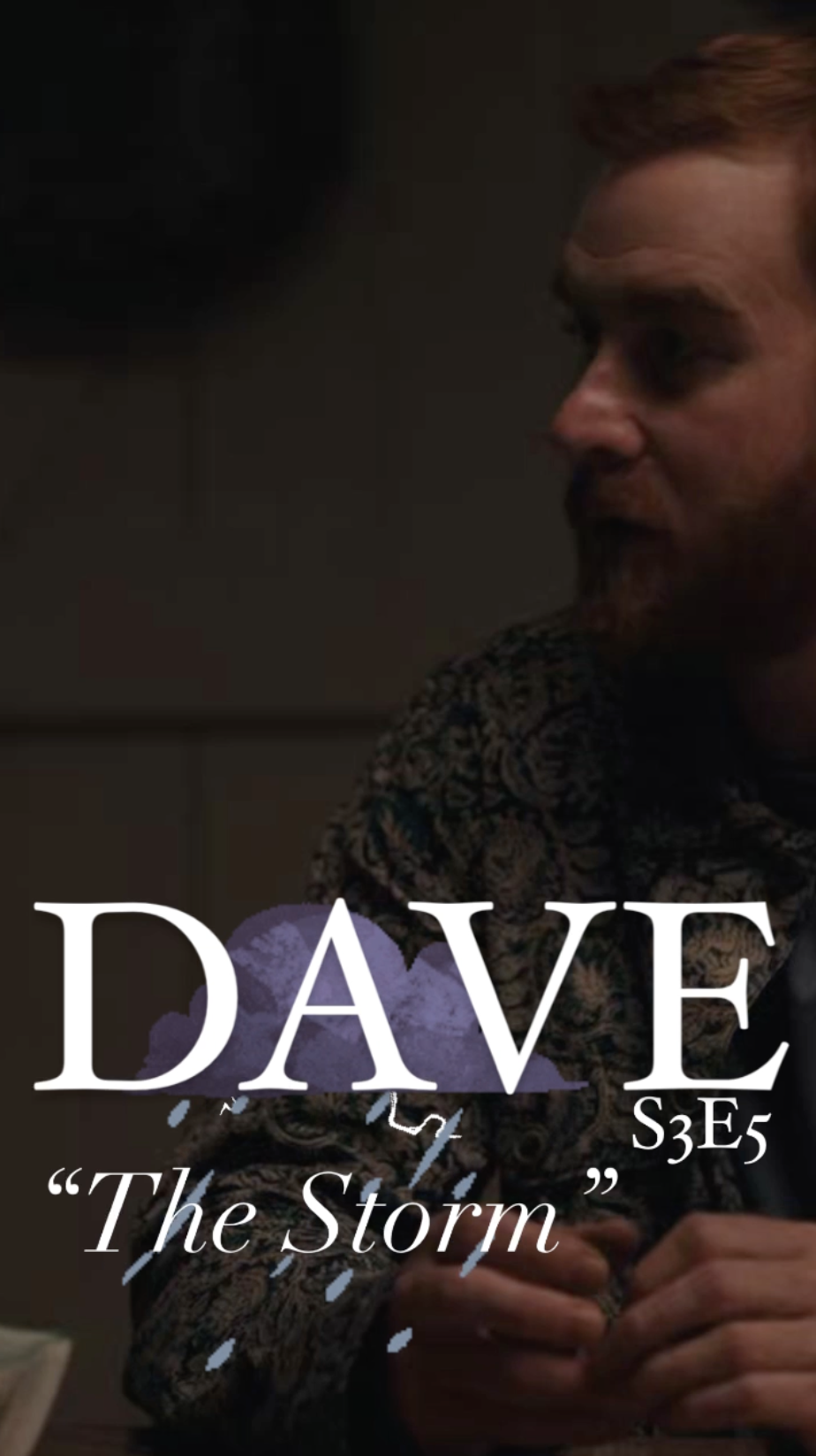 Dave S3E5 “The Storm”: Recap Podcast from the Ray Taylor Show