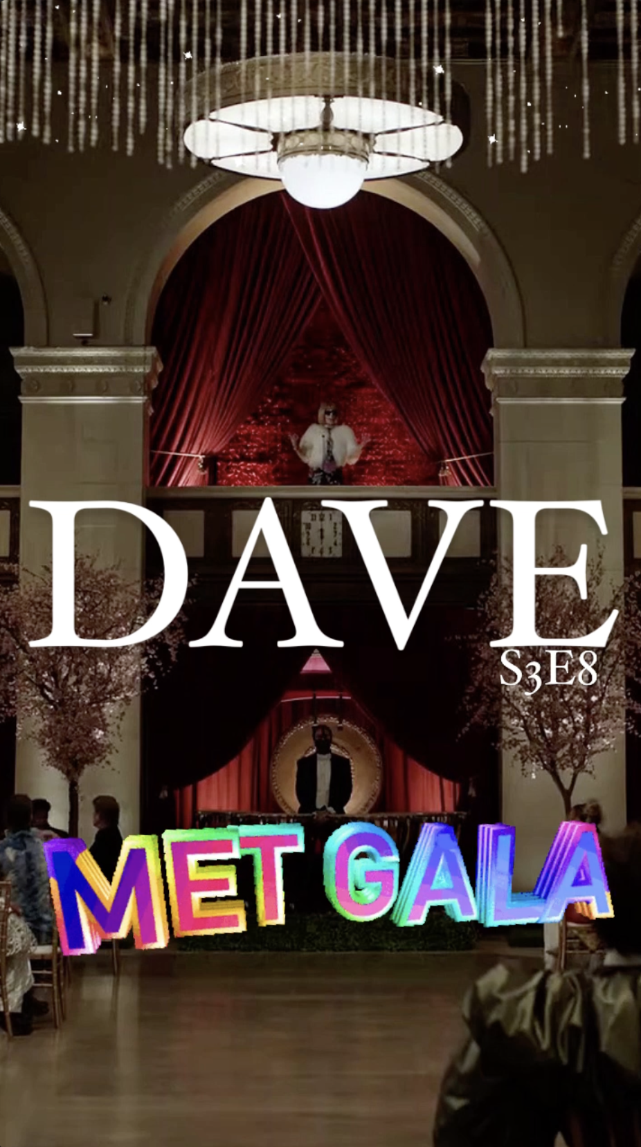 Dave S3E8 “Met Gala”: Recap Podcast from the Ray Taylor Show