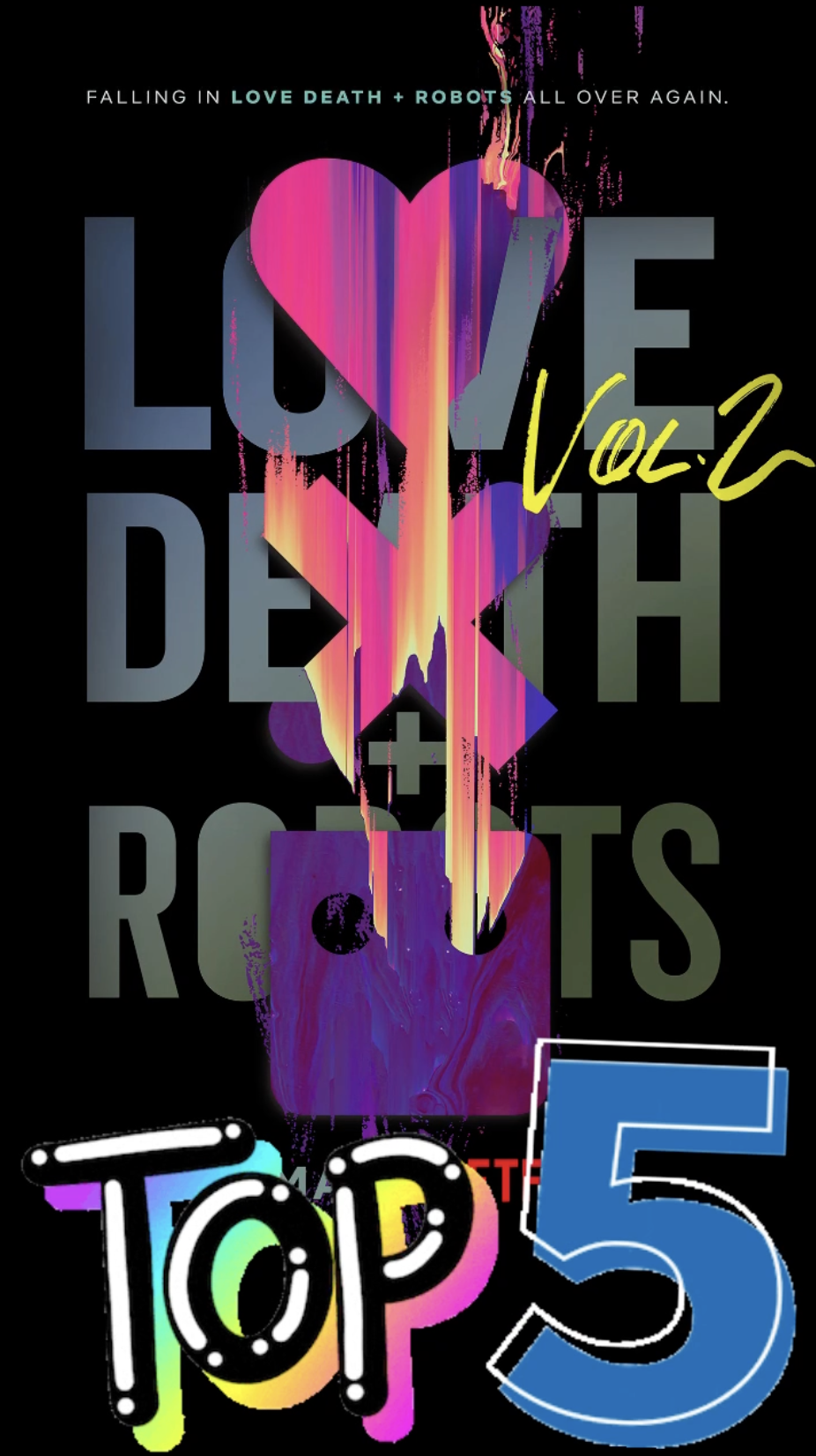 Top 5: Love, Death &amp; Robots: Volume 2 from the Ray Taylor Show