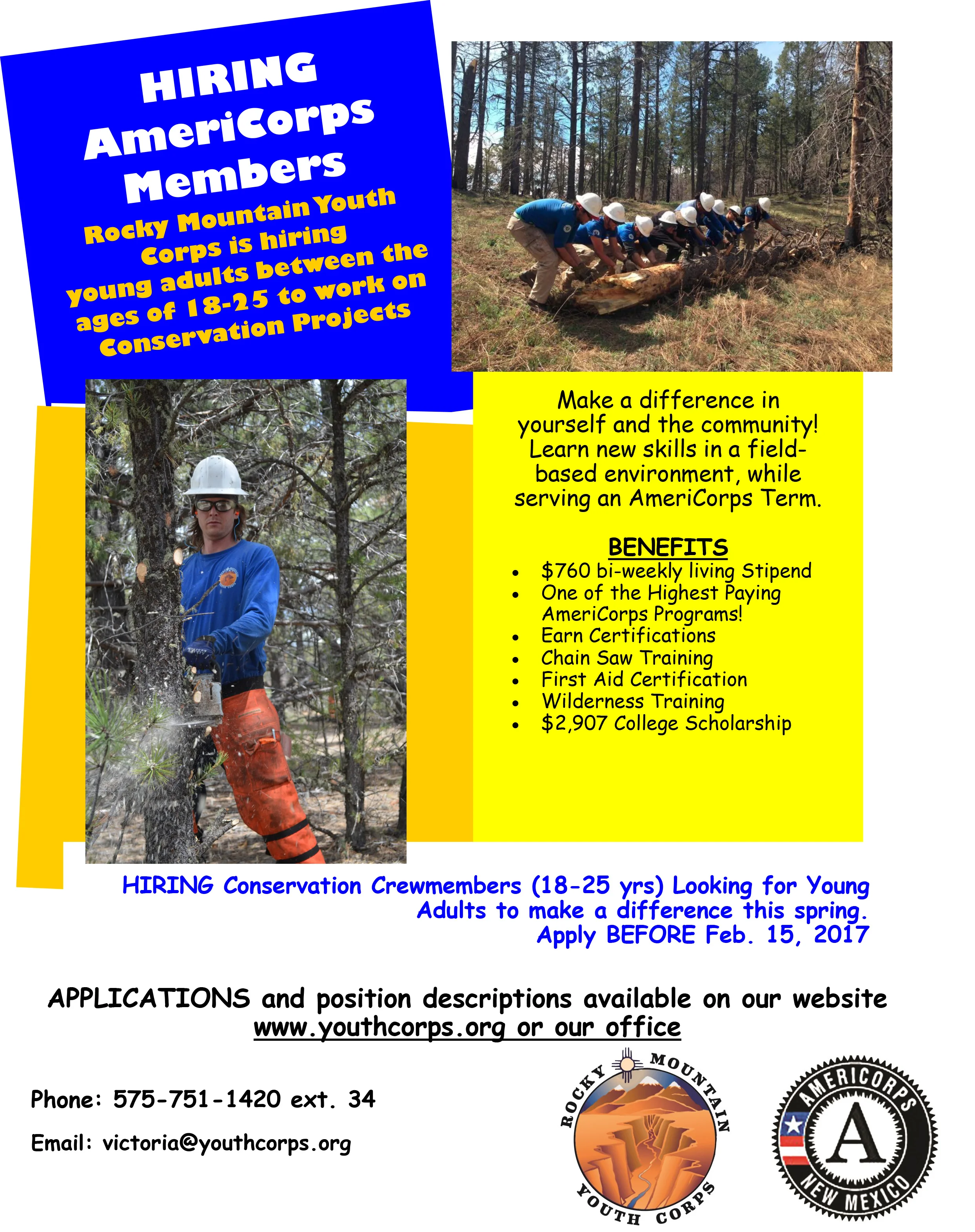 Position Summary: Join an AmeriCorps crew working on conservation projects throughout the Upper Rio Grande region of New Mexico. These crews will be Camping positions; applicants must be available for overnights up to 8 days. Position Purpose: Crews will work to safely complete trail maintenance and/or forestry/fuels reduction (chainsaw thinning) projects. Additional projects may include historic preservation, disaster relief, watershed restoration or other community improvement work. All Corpsmembers will receive both personal and professional development training in topics such as First Aid/CPR, financial management, and public speaking skills. Location: This position is based in Taos, New Mexico. Our office is located at 1203 King Drive. Participants must have reliable transportation to and from this location, according to their work schedule LEARN MORE & APPLY