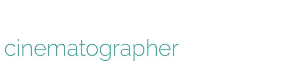 Dylan Trivette / Cinematographer