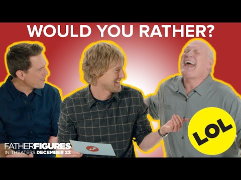 The Cast of Father Figures Plays Would You Rather