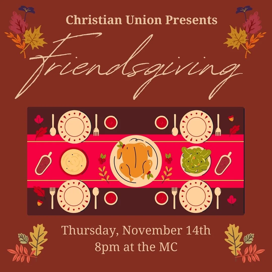 Join us this Thursday, 11/14, for Friendsgiving! 🦃🥗

Take a break, connect with old and new friends, and enjoy a meal made by your peers in a festive setting! It will be a night of food, fun, fellowship, and thankfulness you won&rsquo;t want to mis