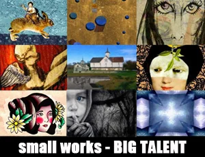 Small Works, BIG talent. Las Lagunas Gallery, Laguna Beach, CA September 7th-28th