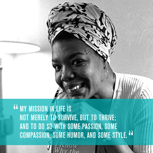Maya Angelou