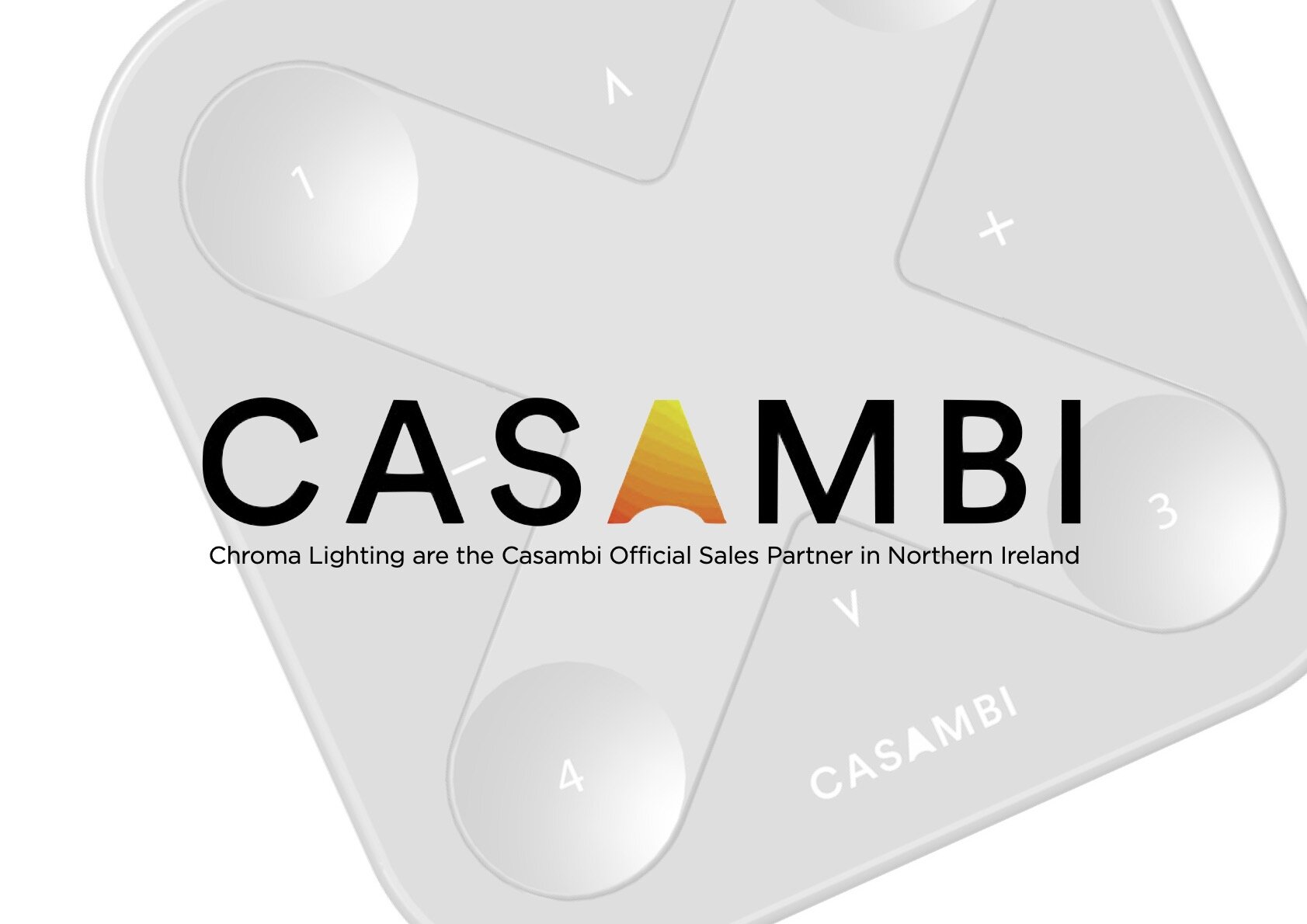 Chroma Lighting are appointed as the only Casambi Sales Partner for Northern Ireland