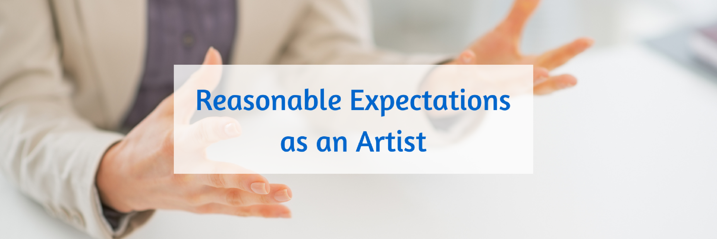 124 Reasonable Expectations as an Artist.png