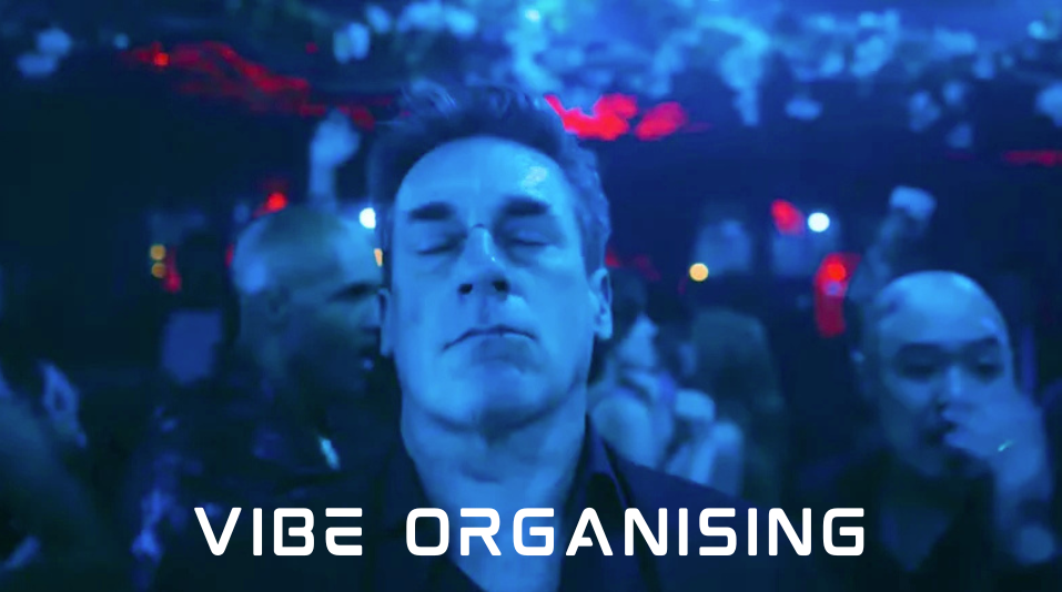 Vibe Organising: Madness, or Not?
