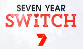   Seven Year Switch  Source: Seven Network 
