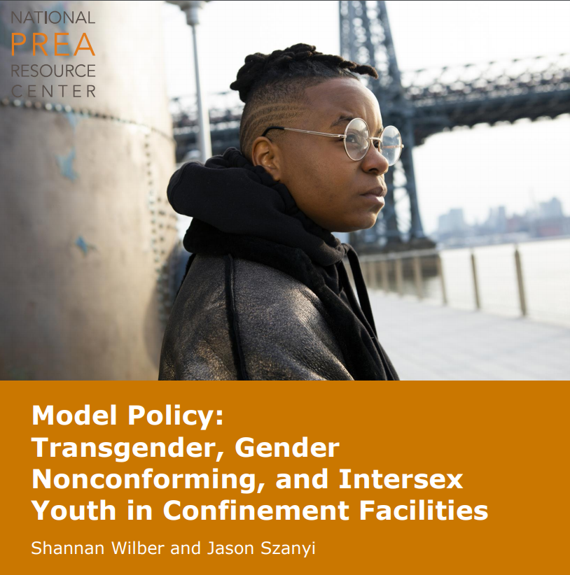 Model Policy: Transgender, Gender Nonconforming, and Intersex Youth in Confinement Facilities