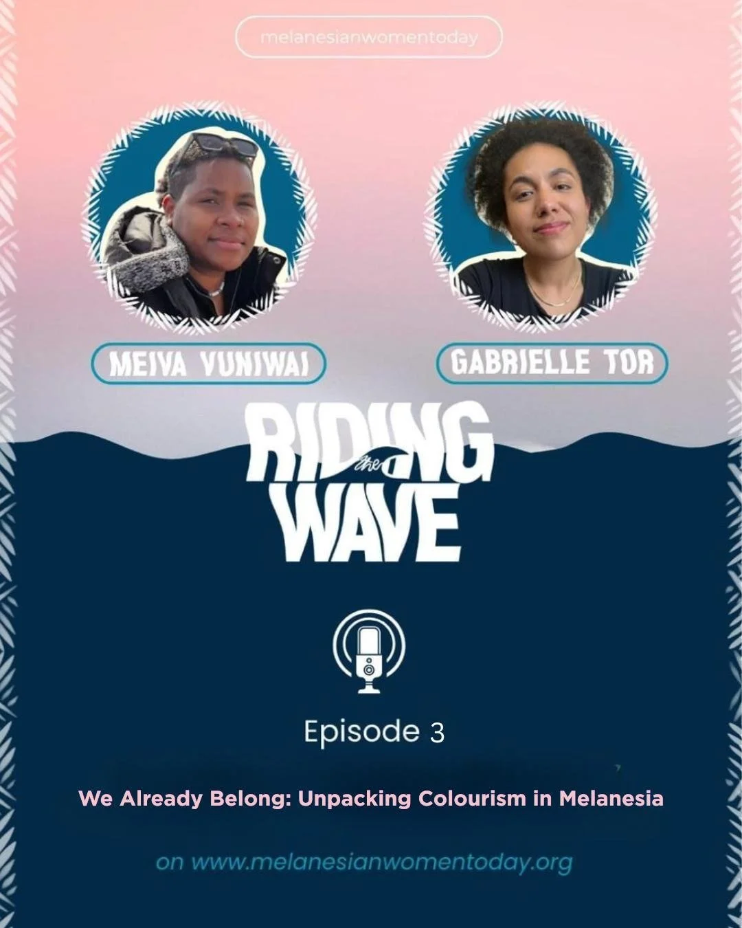 Episode 3: We Already Belong: Unpacking Colourism in Melanesia