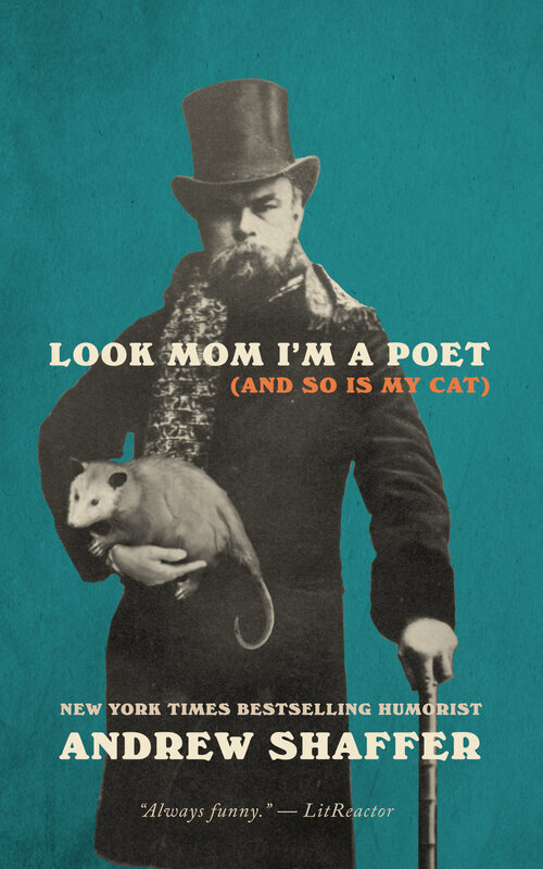 LOOK MOM I'M A POET (AND SO IS MY CAT) by Andrew Shaffer