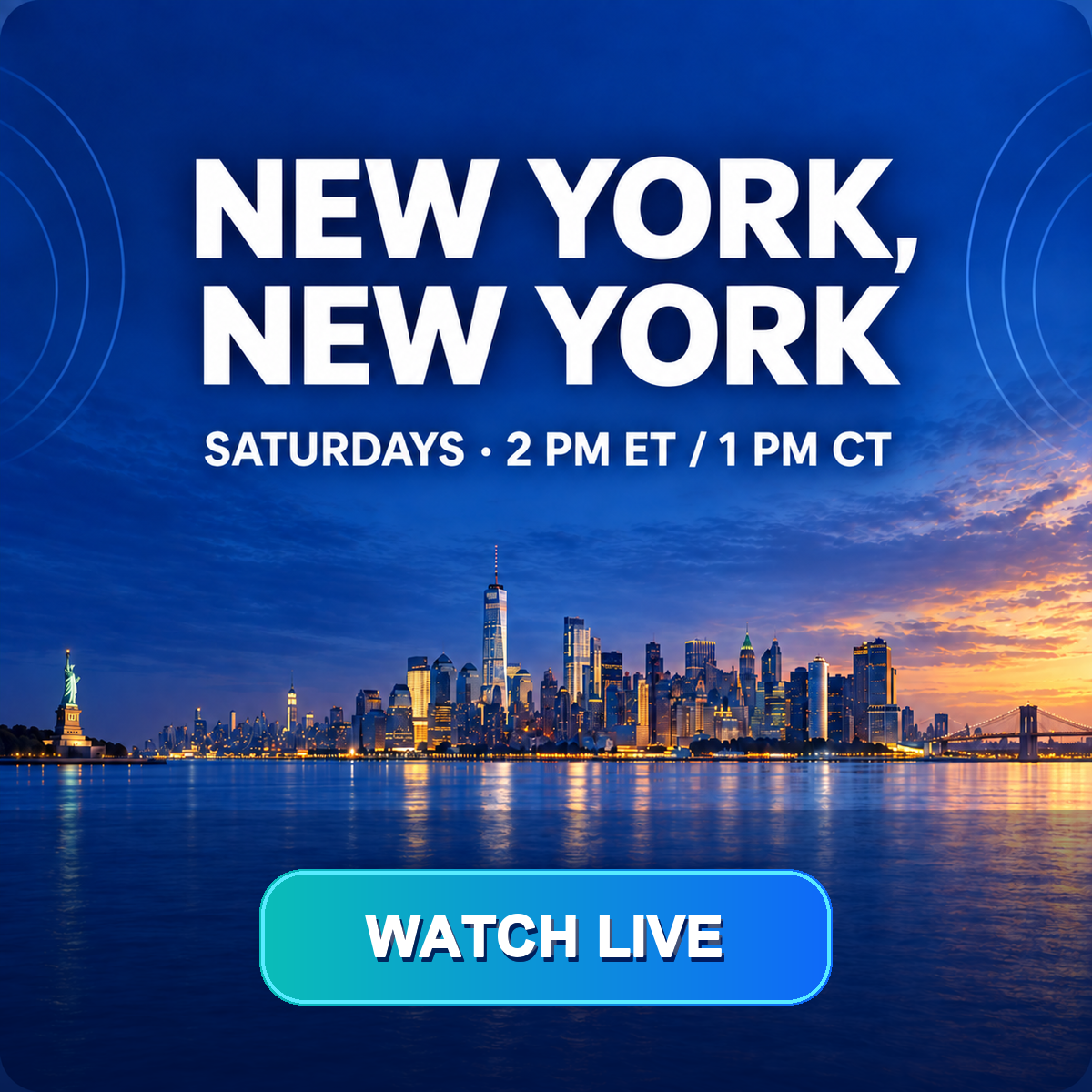 Skyline of New York City at sunset with text promoting a live event on Saturdays at 2 PM ET / 1 PM CT and a button labeled 'WATCH LIVE'.