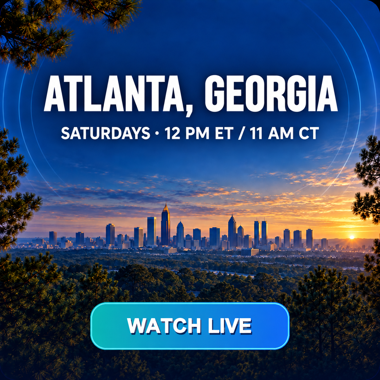 Skyline of Atlanta, Georgia at sunrise with city buildings visible through trees and clouds, advertising a live event on Saturdays at noon Eastern time.