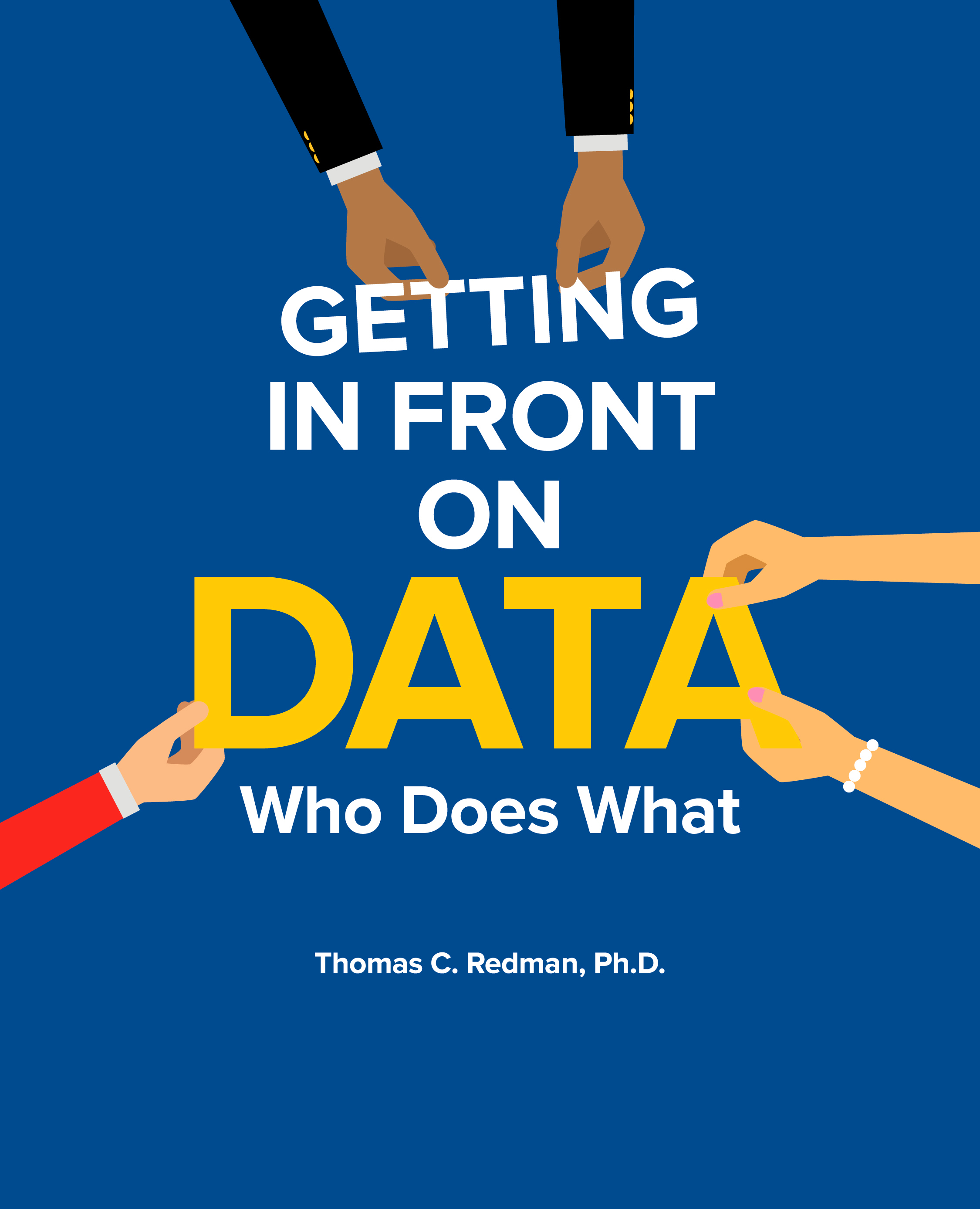 Getting In Front on Data, Who Does What