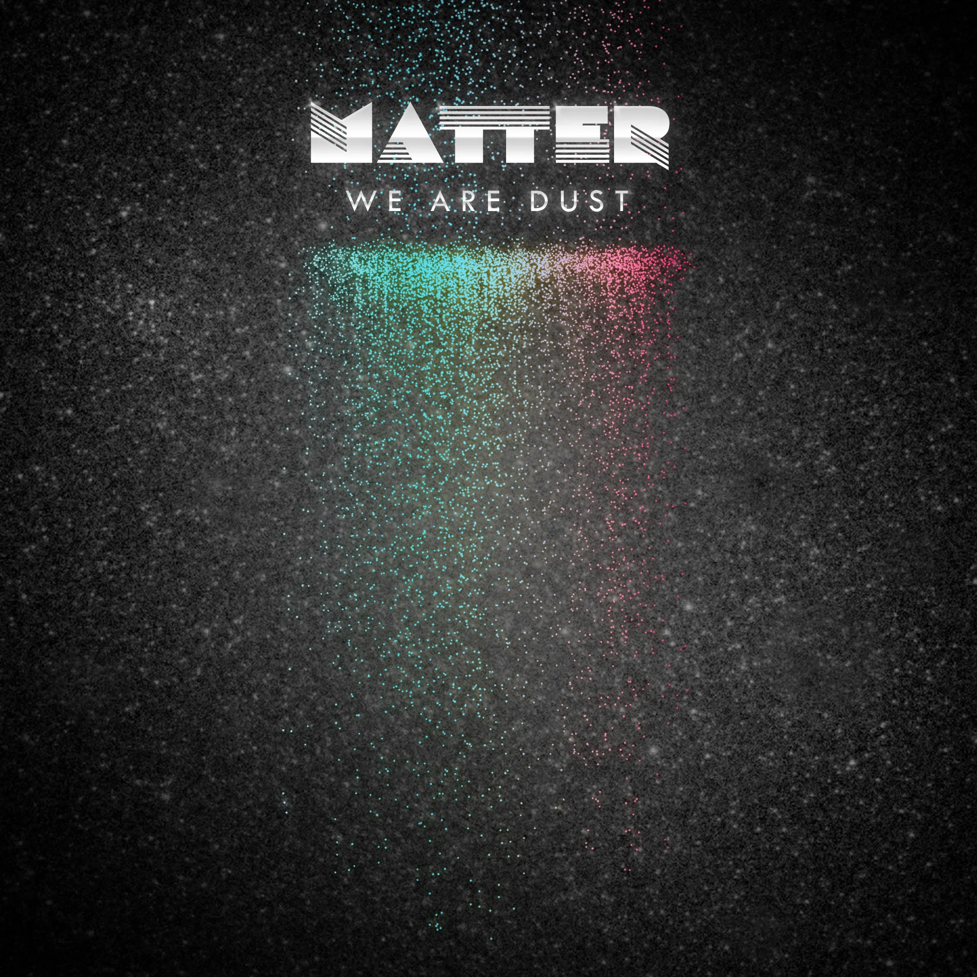 Matter - We Are Dust EP