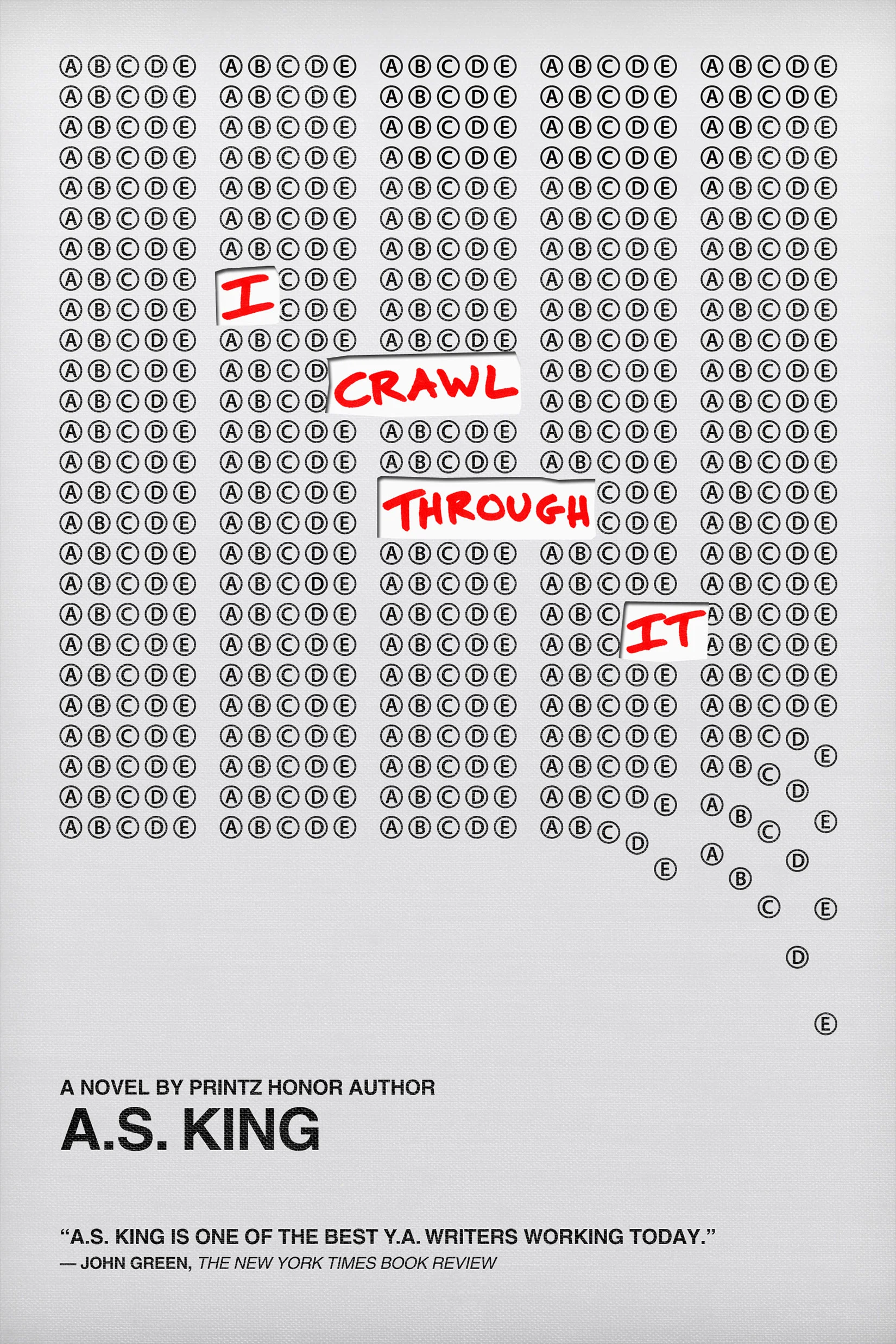 I Crawl Through It by A.S. King Designed by Ben Mautner for Hachette Art Directed by Liz Casal