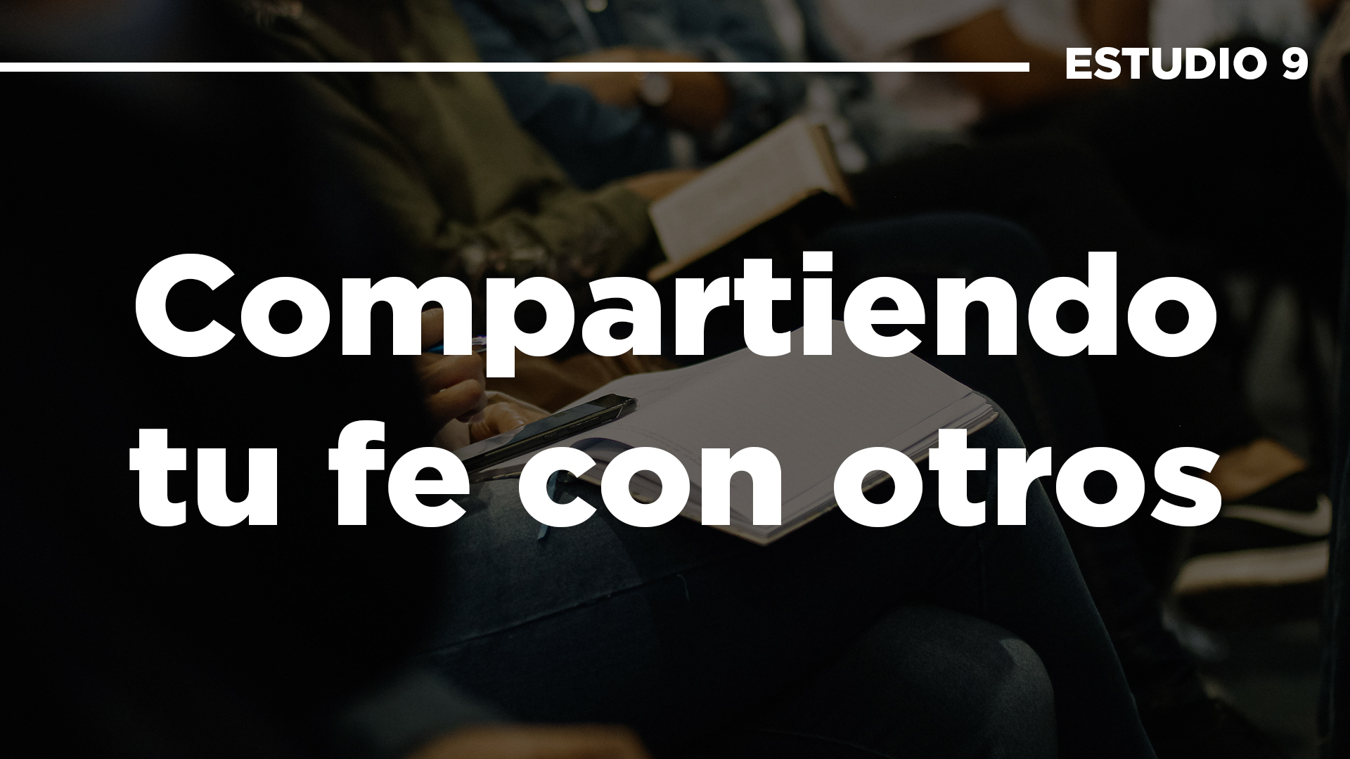 compartiendo tu fe con otros - Estudio 9 .jpg