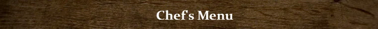 Chef's Menu.jpg