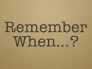 Remember When....