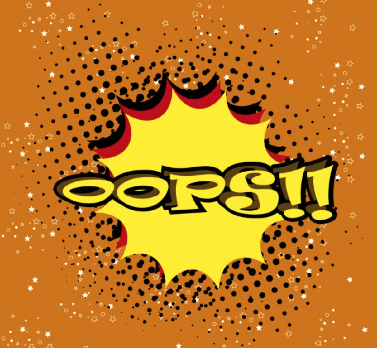 Oopsy!
