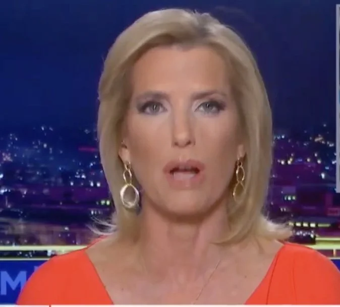 Laura ingraham is as Well....