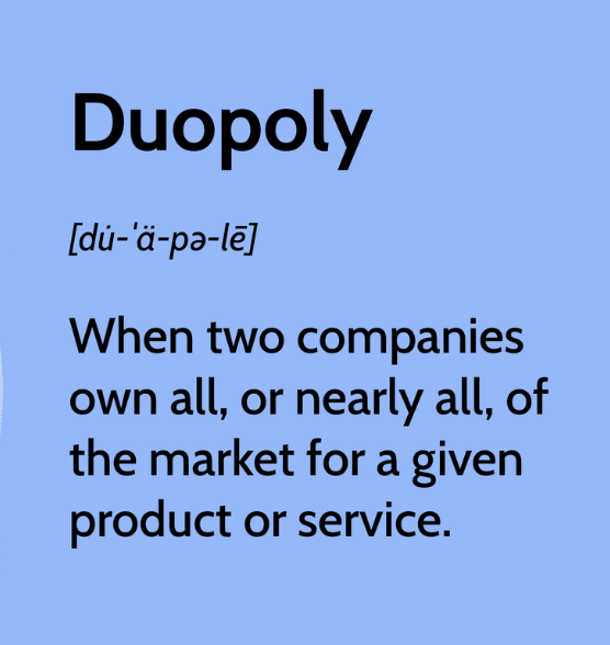 Here Come the Duopolies 