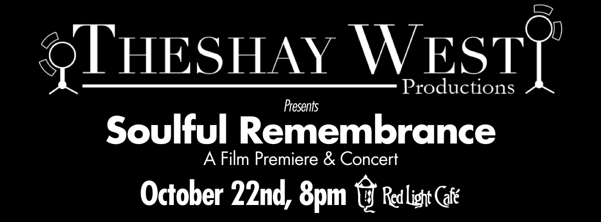 Theshay West Presents: Soulful Remembrance — October 22, 2013 — Red Light Café, Atlanta, GA