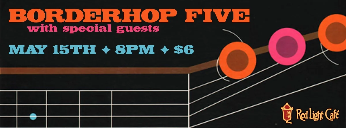 BorderHop Five with special guests — May 15, 2014 — Red Light Café, Atlanta, GA