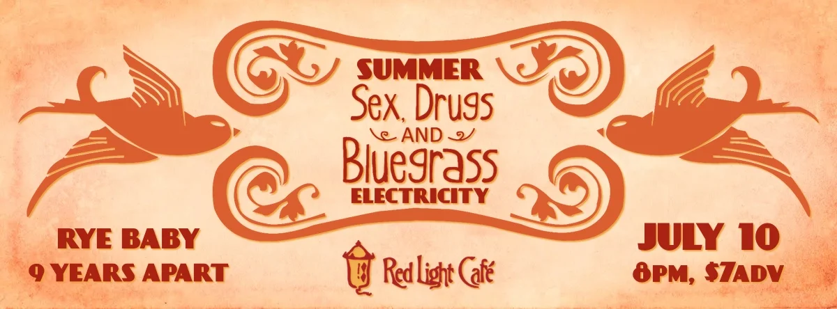 Summer Sex, Drugs & Bluegrass Electricity — July 10, 2014 — Red Light Café, Atlanta, GA