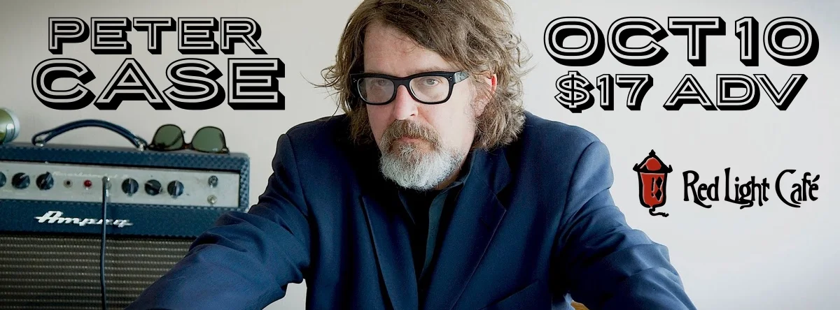 Peter Case — October 10, 2014 — Red Light Café, Atlanta, GA