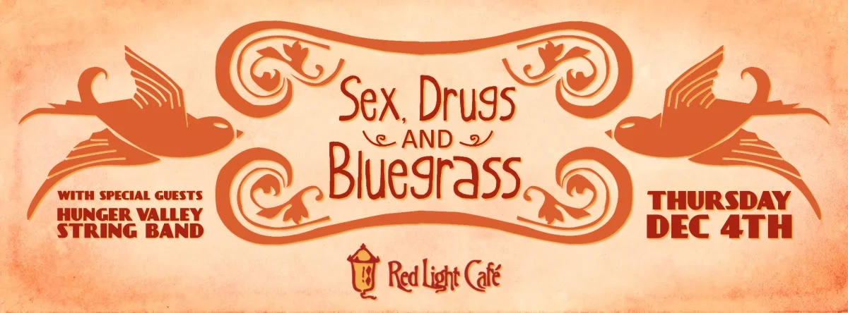 Sex, Drugs & Bluegrass w/ Hunger Valley String Band — December 4, 2014 — Red Light Café, Atlanta, GA