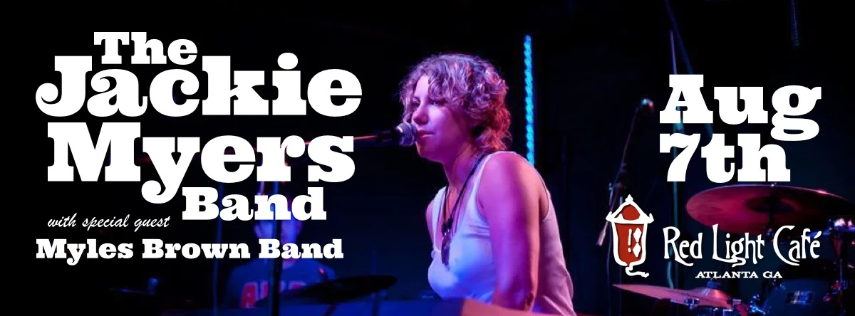 The Jackie Myers Band w/ Myles Brown Band — August 7, 2015 — Red Light Café, Atlanta, GA