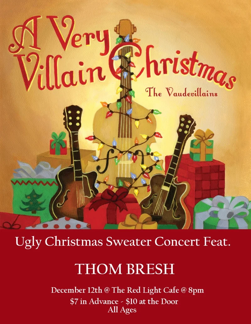 The Vaudevillains' Ugly Christmas Sweater Concert feat. Thom Bresh — December 12, 2015 — Red Light Café, Atlanta, GA
