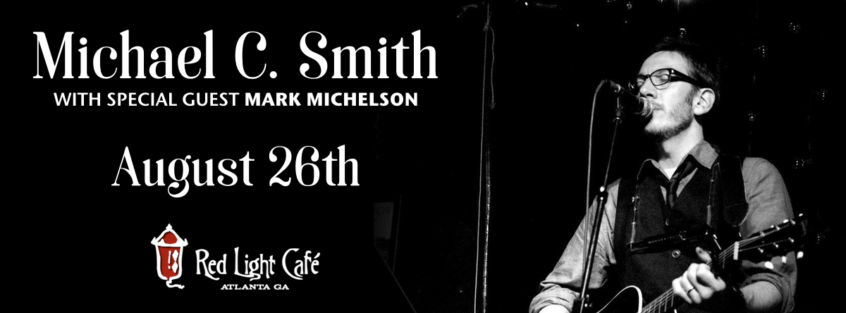Michael C. Smith w/ Mark Michelson — August 26, 2016 — Red Light Café, Atlanta, GA