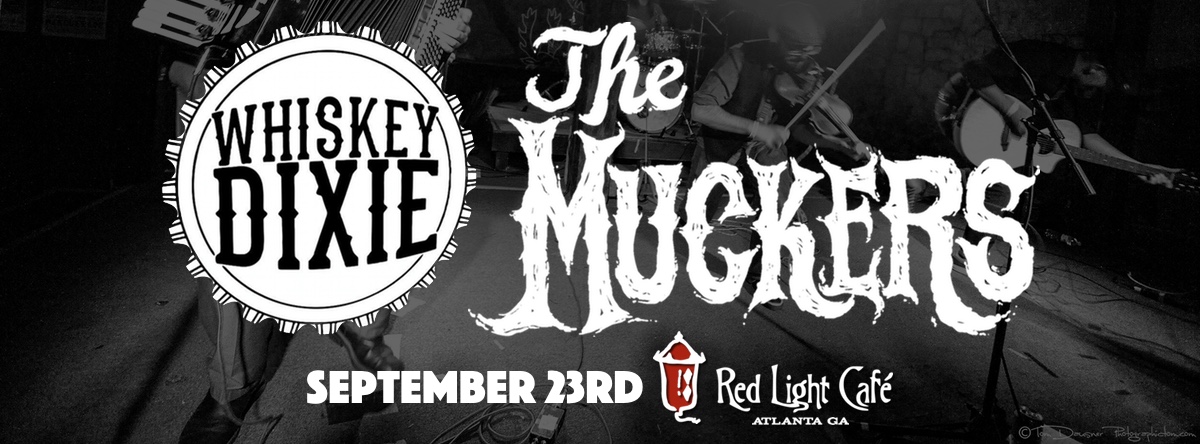 Whiskey Dixie + The Muckers — September 23, 2016 — Red Light Café, Atlanta, GA