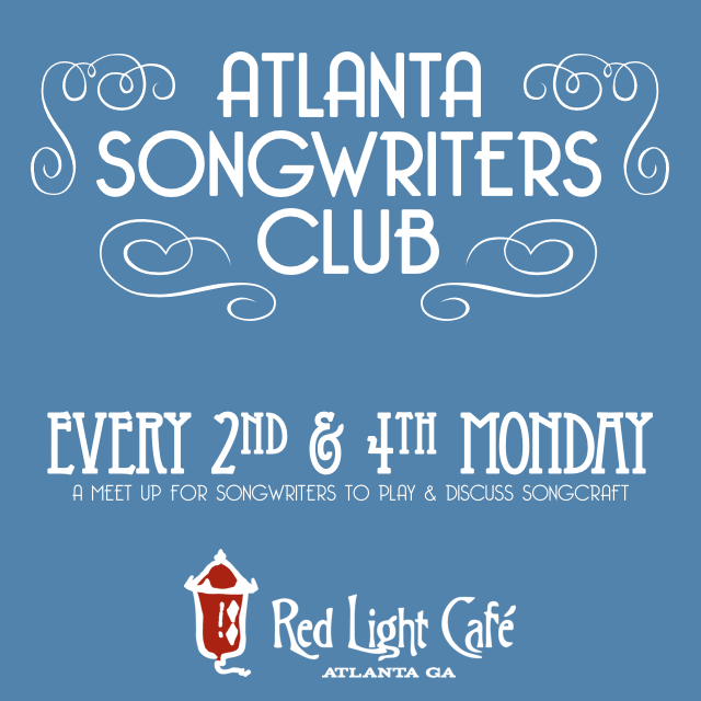Atlanta Songwriters Club Meet Up — January 9, 2017 — Red Light Café, Atlanta, GA