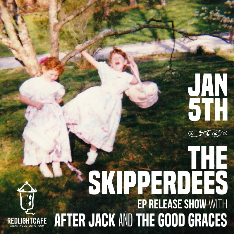 The Skipperdees EP Release Show w/ After Jack + The Good Graces — January 5, 2019 — Red Light Café, Atlanta, GA