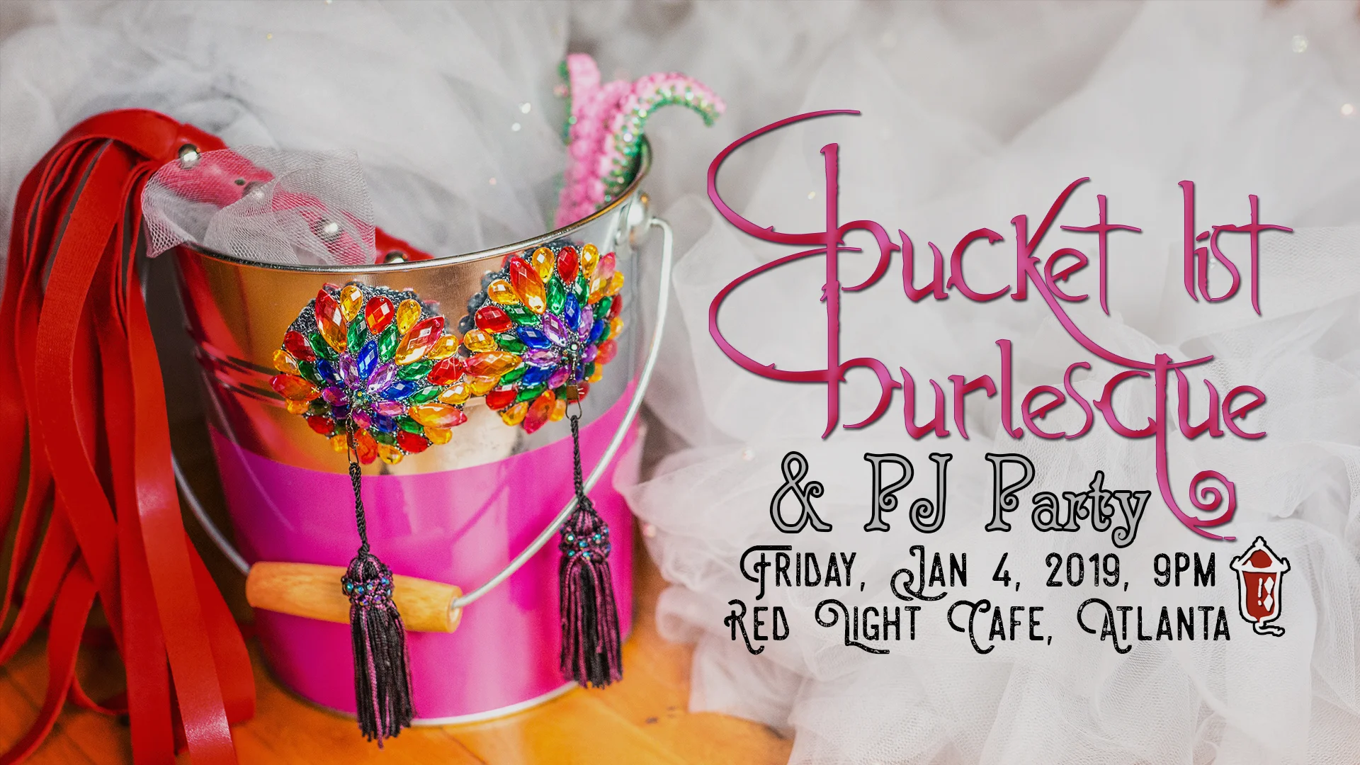 Bucket List Burlesque Show and Blanket Fort Party — January 4, 2019 — Red Light Café, Atlanta, GA
