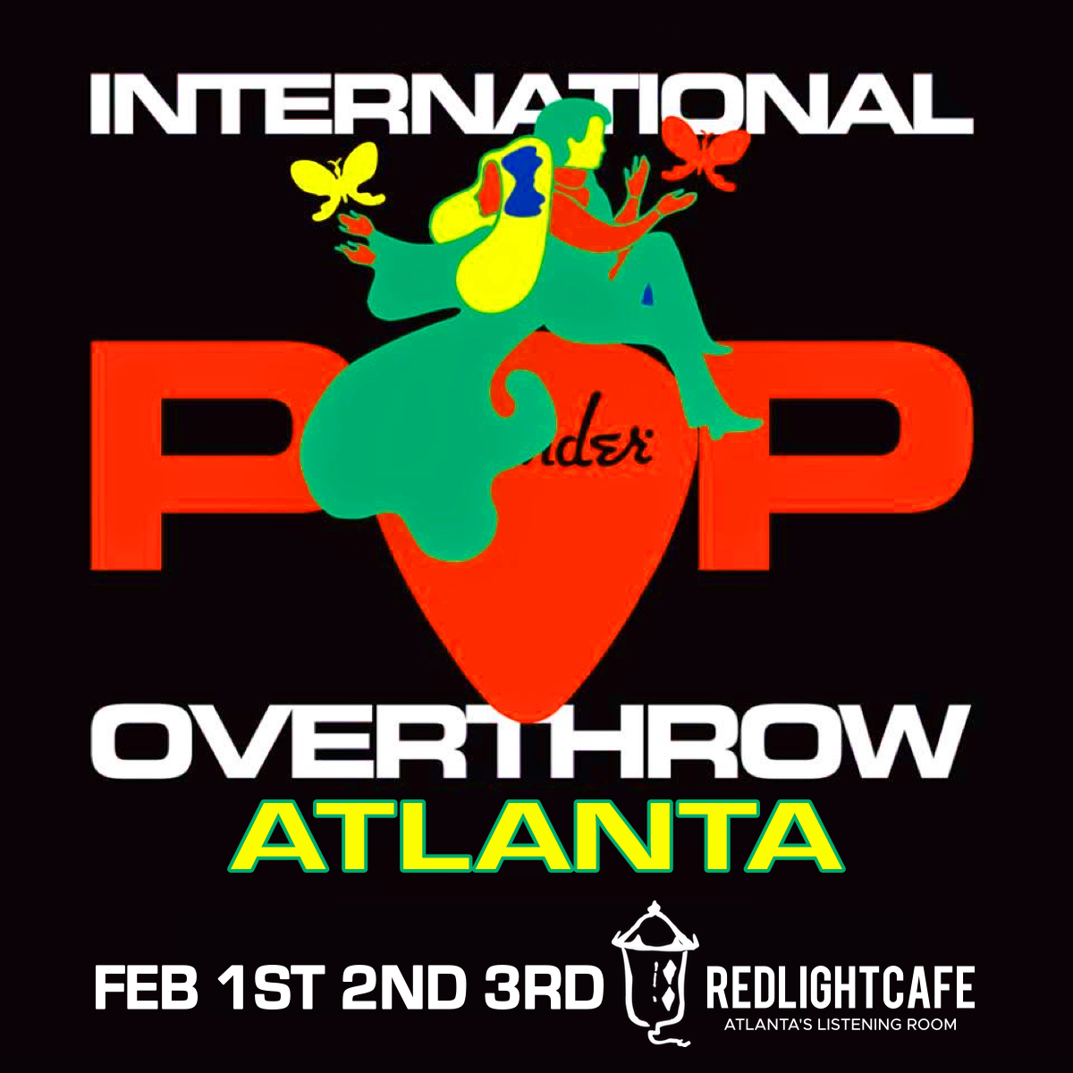 International Pop Overthrow ATLANTA: Day 2 — February 2, 2019 — Red Light Café, Atlanta, GA