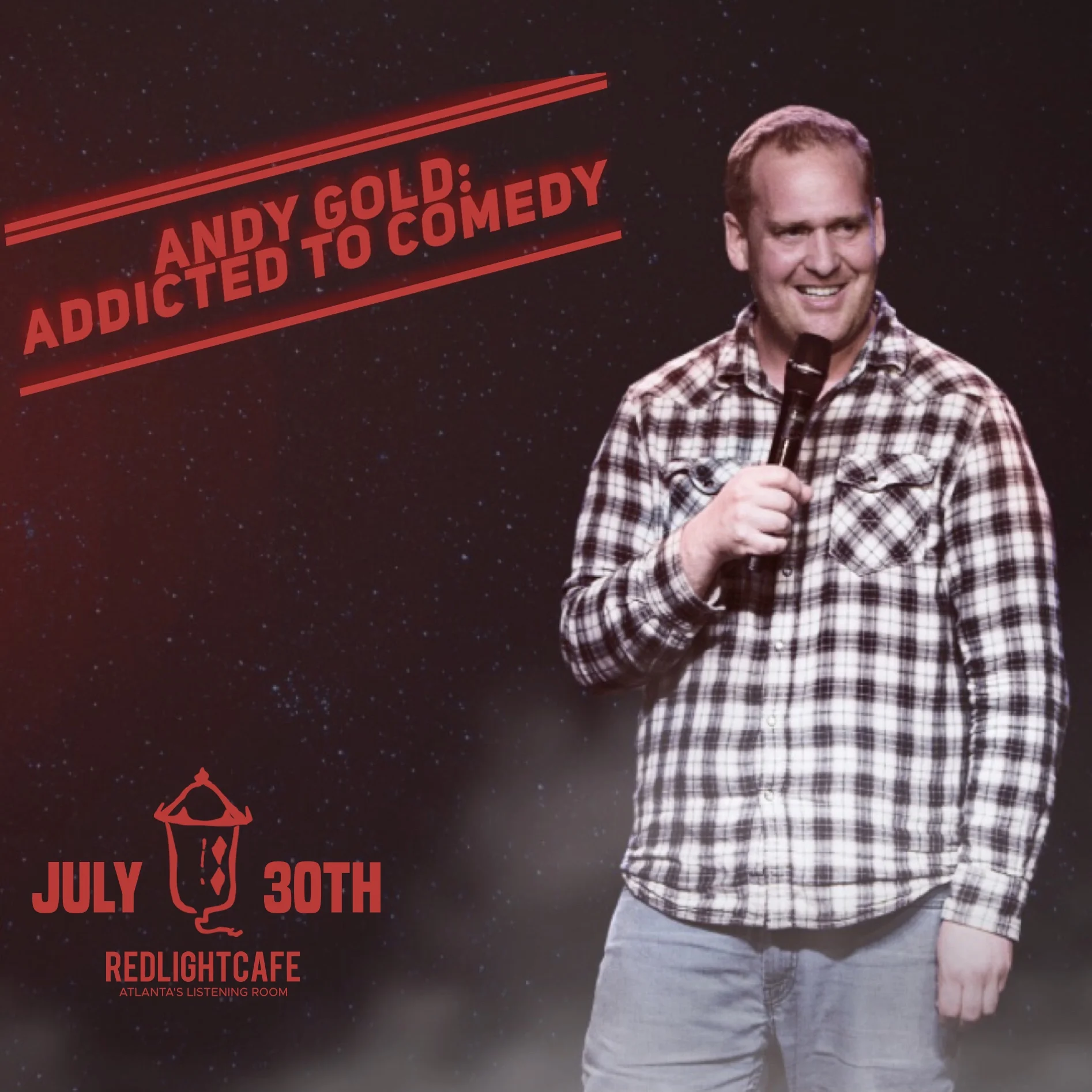 Andy Gold: Addicted to Comedy — July 30, 2019 — Red Light Café, Atlanta, GA